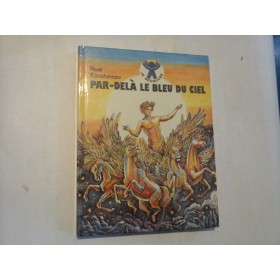     PAR-DELA  LE  BLEU  DU CIEL  -  Pavel  Klouchantsev 